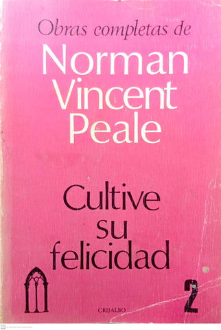 Obras completas. Cultive su felicidad - Tomo II