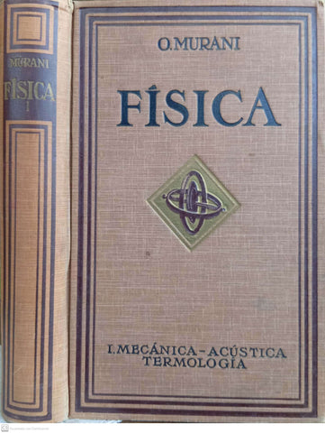 Física. Tomo I: Mecánica – Acústica – Termología