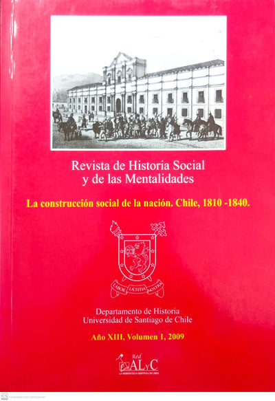 Revista de Historia Social y de las Mentalidades. La construcción social de la nación. Chile, 1810-1840