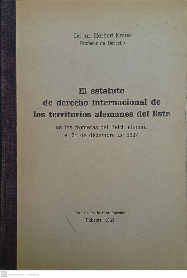 El estatuto de derecho internacional de los territorios alemanes del Este en las fronteras del Reich alemán el 31 de diciembre de 1937