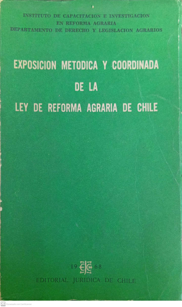 Exposición metódica y coordinada de la Ley de Reforma Agraria de Chile