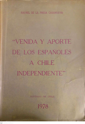 Venida y aporte de los españoles a Chile independiente