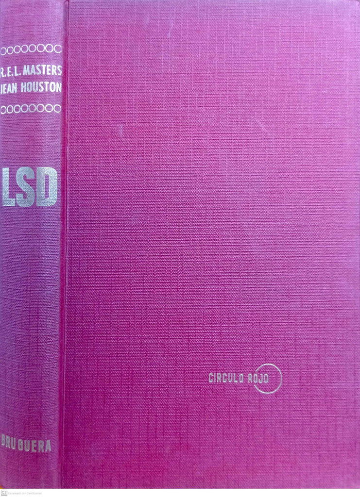 LSD. Los Secretos de la Experiencia Psicodélica