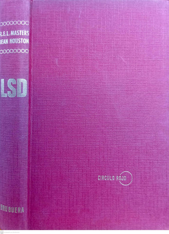 LSD. Los Secretos de la Experiencia Psicodélica