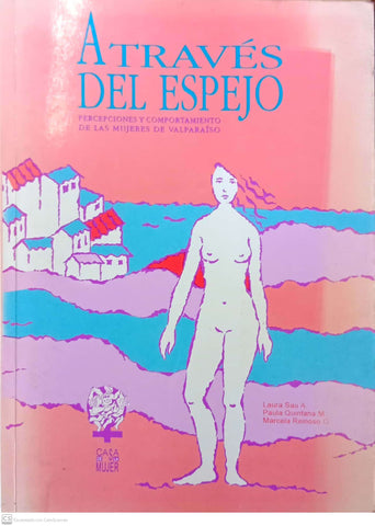 A través del espejo. Percepciones y comportamiento de las mujeres de Valparaíso