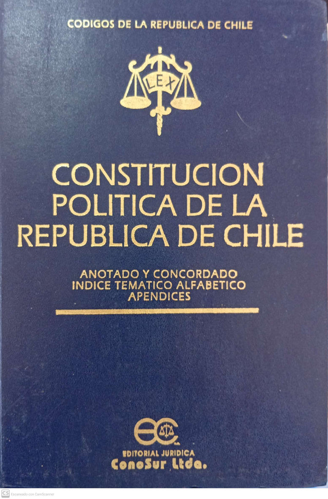 Constitución política de la República de Chile: Anotado y concordado, índice temático alfabético, apéndices
