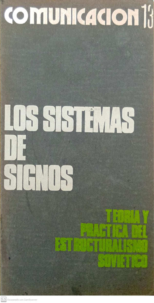 Los sistemas de signos. Teoría y práctica del estructuralismo soviético