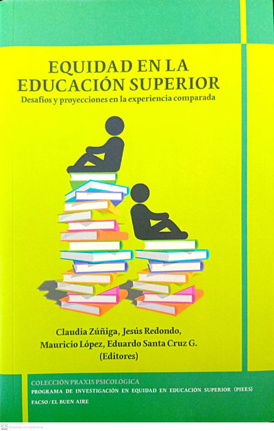 Equidad en la educación superior. Desafíos y proyecciones en la experiencia comparada