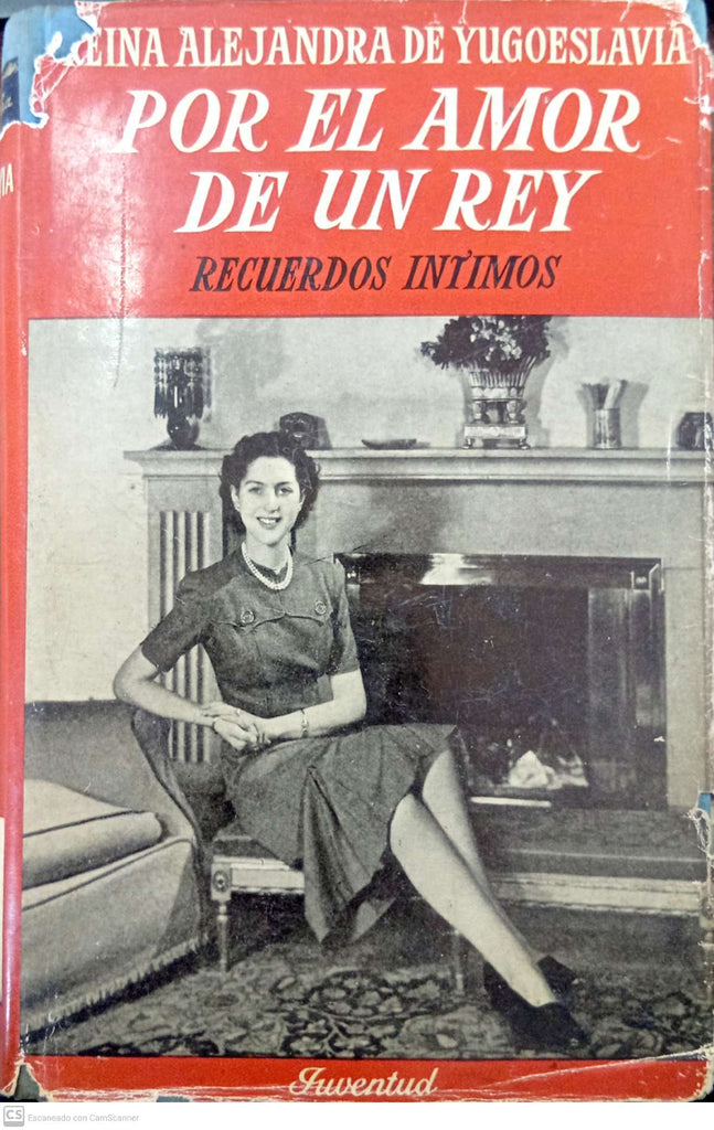 Por el amor de un rey. Recuerdos íntimos