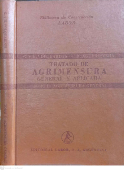 Tratado de agrimensura general y aplicada. Tomo I: Agrimensura general