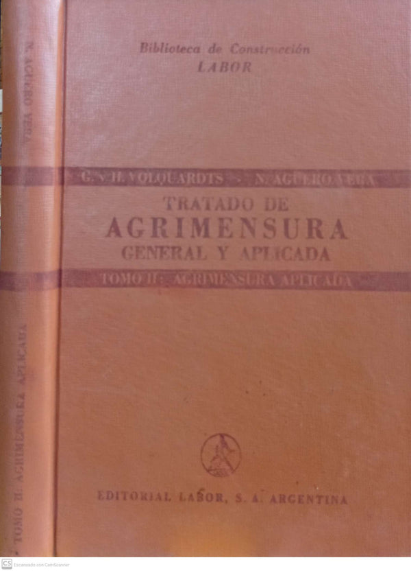 Tratado de agrimensura general y aplicada. Tomo II: Agrimensura aplicada