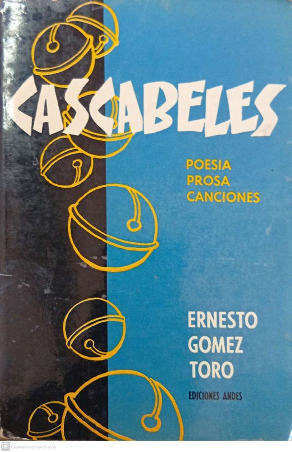 Cascabeles. Poesía, prosa, canciones