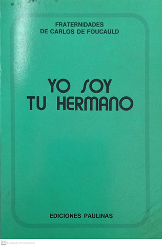 Yo soy tu hermano. En las huellas de Nazaret