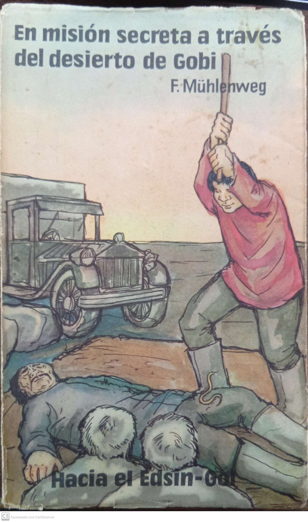En misión secreta a través del desierto de Gobi. Tomo II