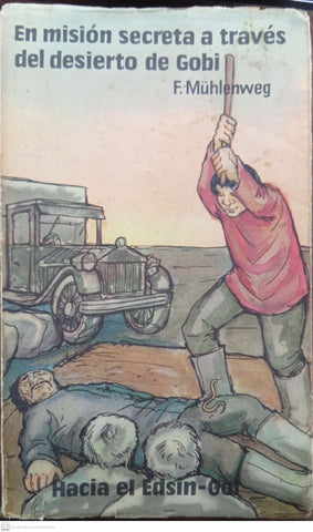 En misión secreta a través del desierto de Gobi. Tomo II