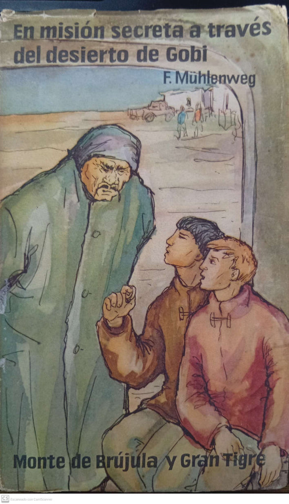 En misión secreta a través del desierto de Gobi. Tomo I