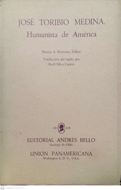 José Toribio Medina, Humanista de América