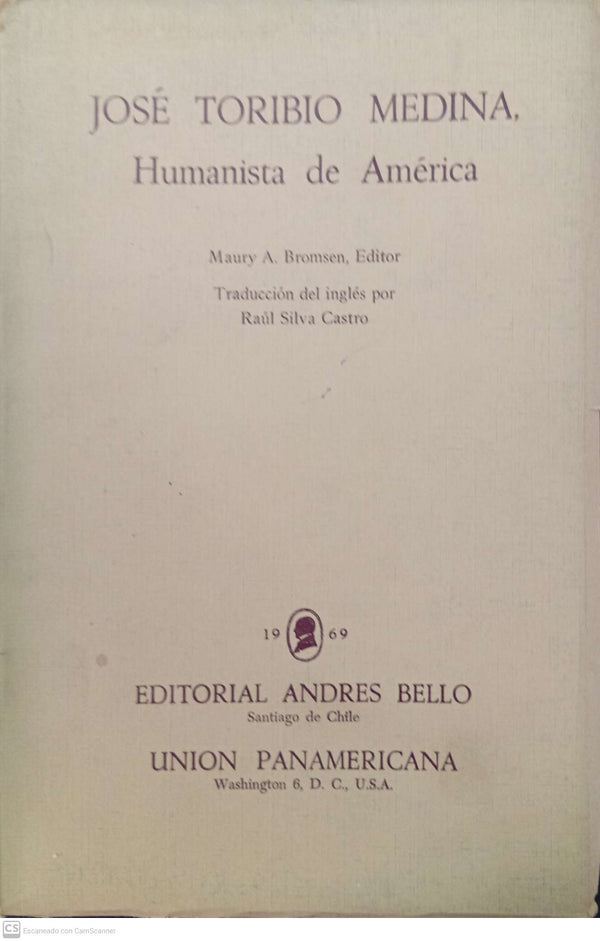 José Toribio Medina, Humanista de América