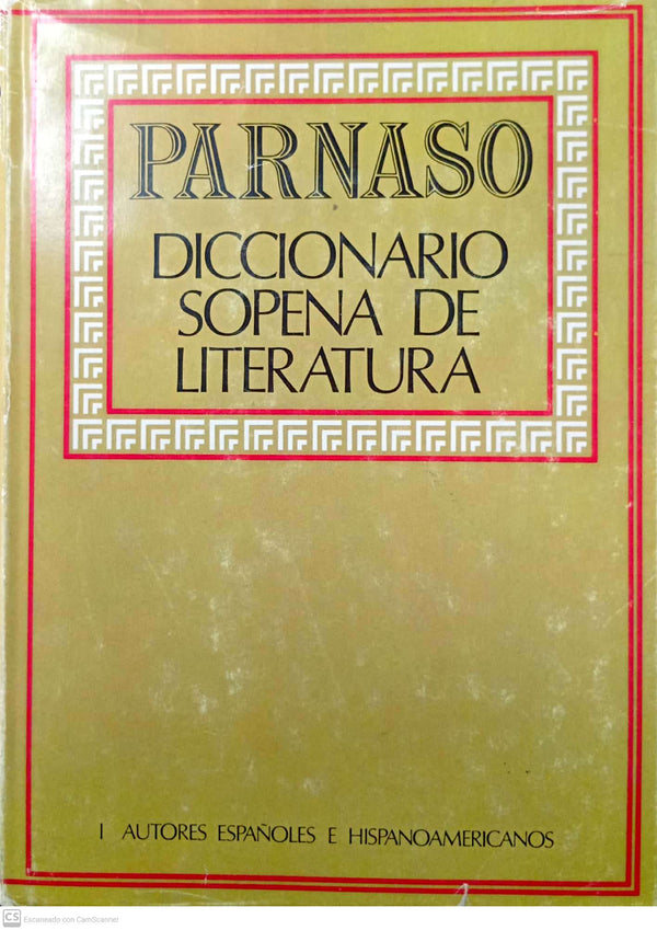 Parnaso. Diccionario Sopena de Literatura. I. Autores españoles e hispanoamericanos