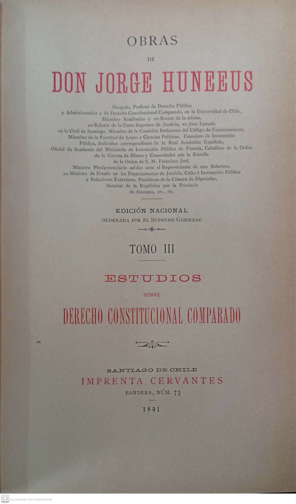 Obras de Don Jorge Huneeus. Tomo III: Estudios sobre Derecho Constitucional Comparado