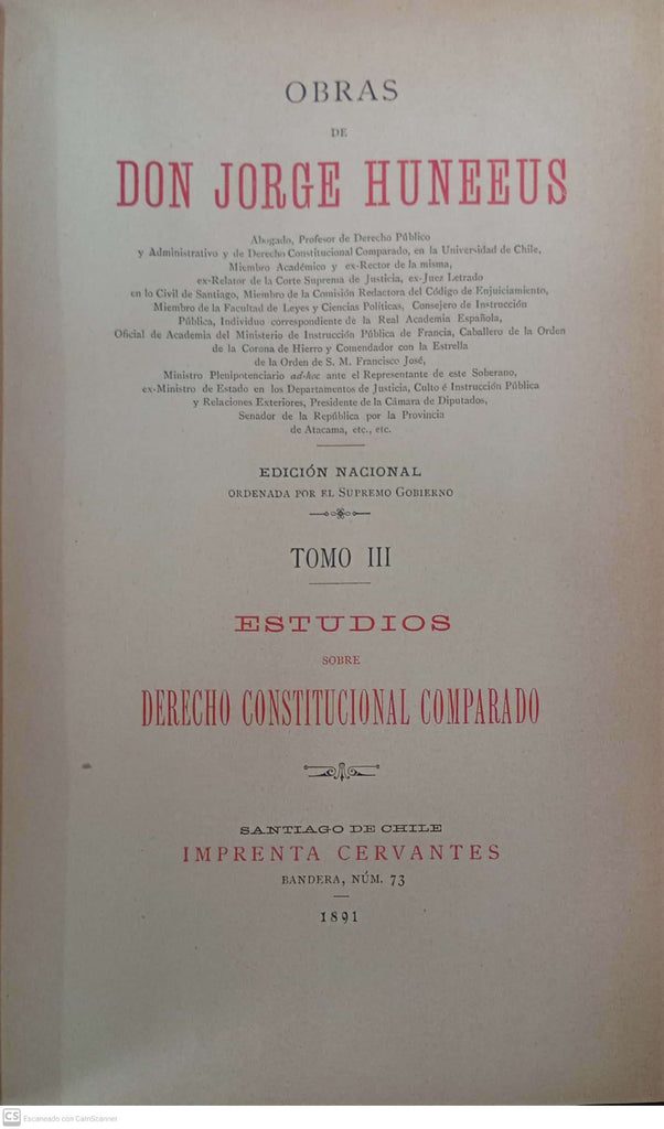 Obras de Don Jorge Huneeus. Tomo III: Estudios sobre Derecho Constitucional Comparado