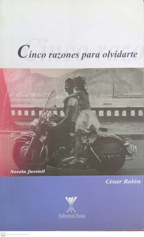 Cinco razones para olvidarte