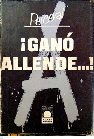 ¡Ganó Allende…!