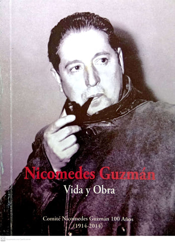 Nicomedes Guzmán: Vida y obra