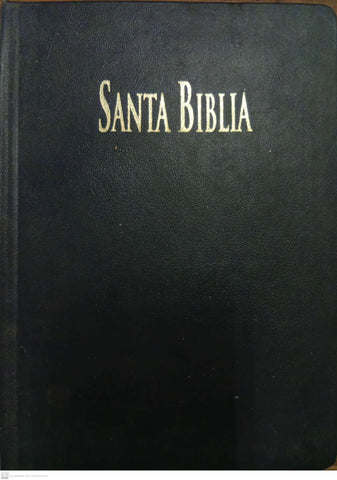 La Santa Biblia. Antiguo y Nuevo Testamentos