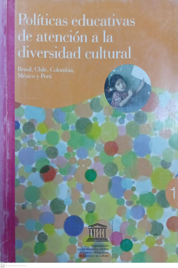 Políticas educativas de atención a la diversidad cultural: Brasil, Chile, Colombia, México y Perú