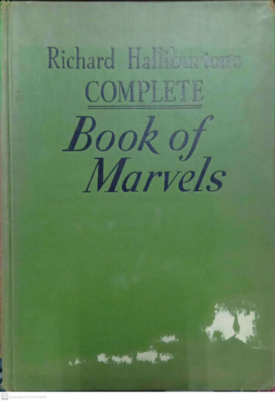 Richard Halliburton’s Complete Book of Marvels