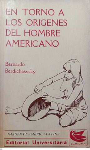 En torno a los orígenes del hombre americano