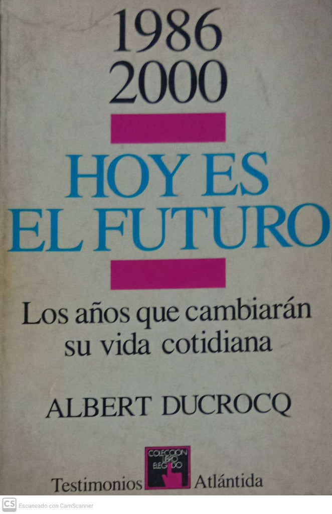 Hoy es el futuro 1986-2000