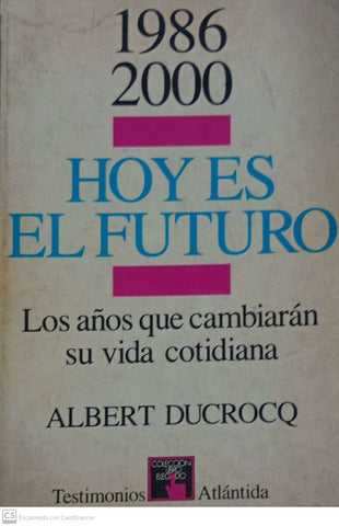 Hoy es el futuro 1986-2000