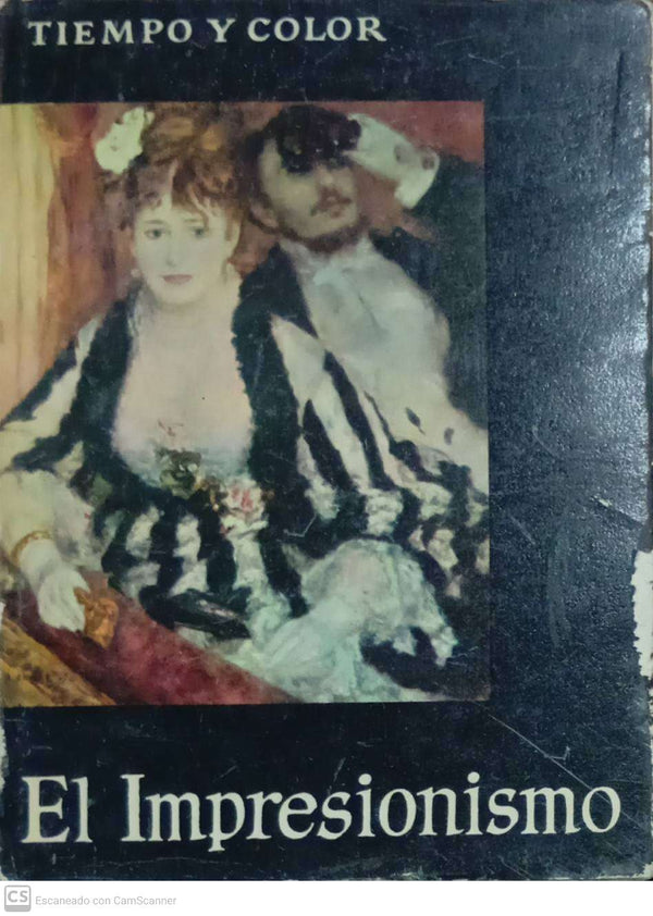El Impresionismo (colección Tiempo y Color. Tendencias de la pintura moderna)