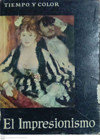 El Impresionismo (colección Tiempo y Color. Tendencias de la pintura moderna)