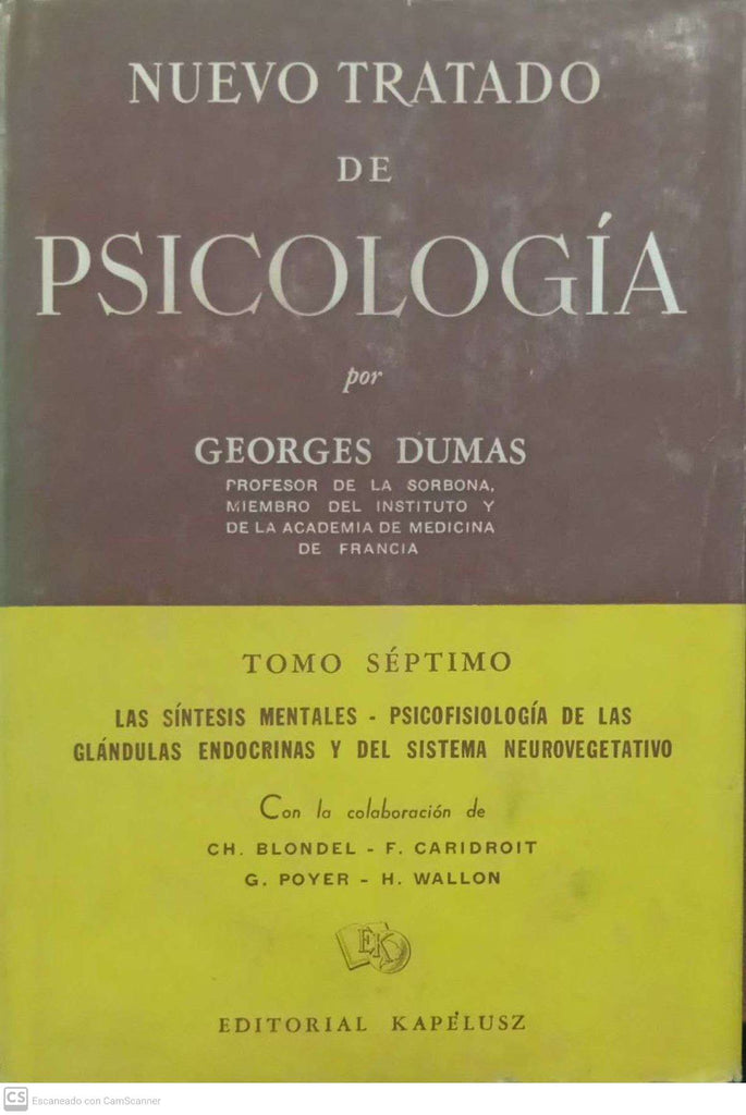 Nuevo tratado de psicología. Tomo VII: Las síntesis mentales — Psicofisiología de las glándulas endocrinas y del sistema neurovegetativo