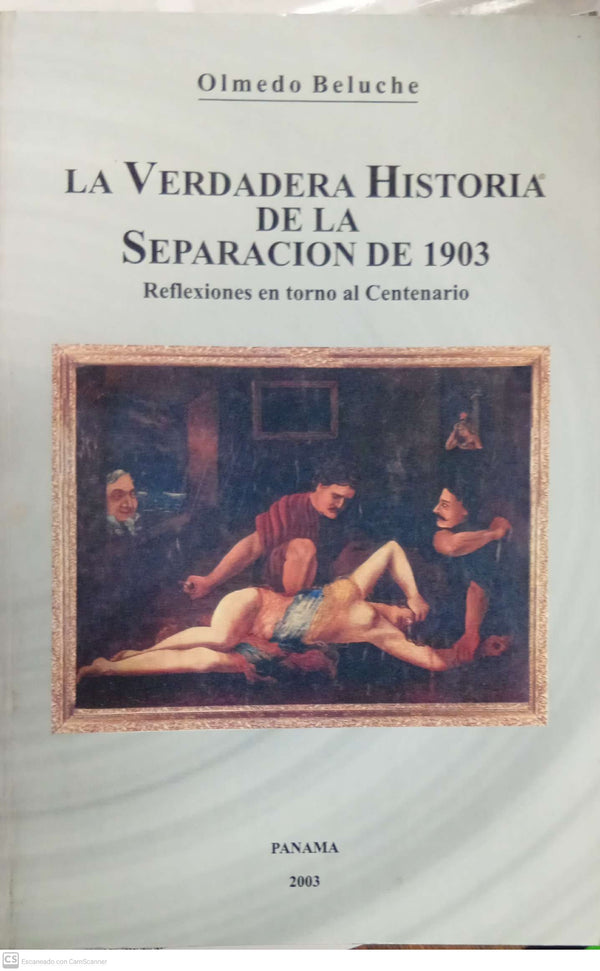 La verdadera historia de la separación de 1903: reflexiones en torno al centenario