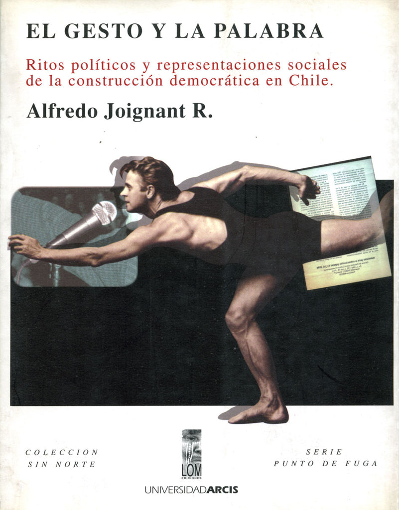 El gesto y la palabra: Ritos políticos y representaciones sociales de la construcción democrática en Chile