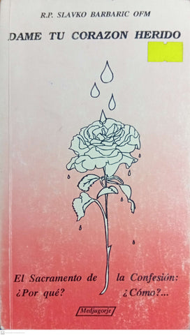 DAME TU CORAZON HERIDO