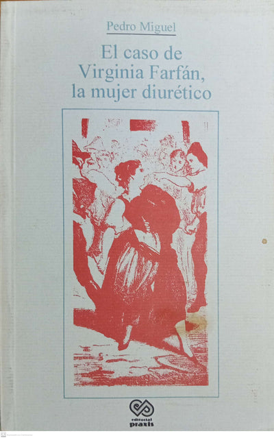 El caso de Virginia Farfan. la mujer diurético
