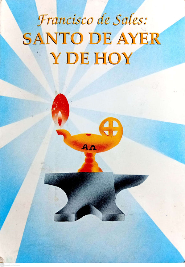 FRANCISCO DE SALES. SANTO DE AYER Y HOY