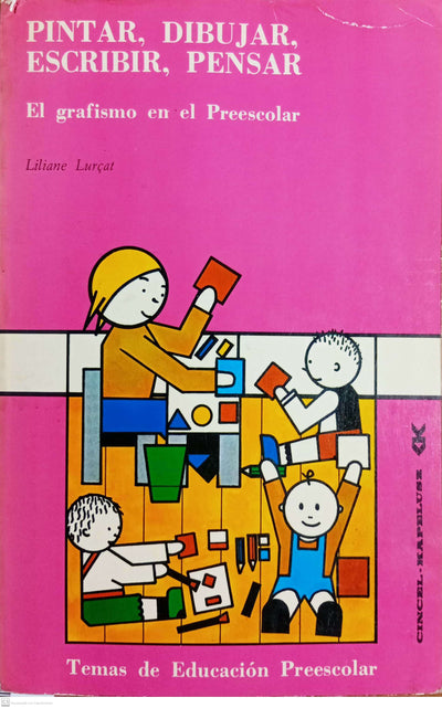 Pintar, dibujar, Escribir, pensar. El gráfico en el preescolar