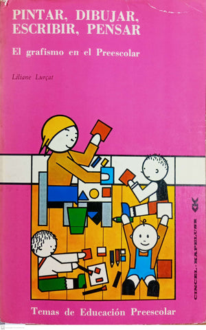 Pintar, dibujar, Escribir, pensar. El gráfico en el preescolar