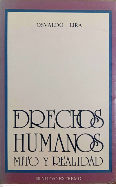 DERECHOS HUMANOS. Mito y Realidad