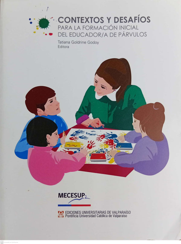 CONTEXTOS Y DESAFIOS PARA LA FORMACION INICIAL DEL EDUCADOR/A DE PARVULOS
