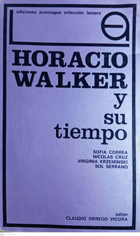 HORACIO WALKER Y SU TIEMPO