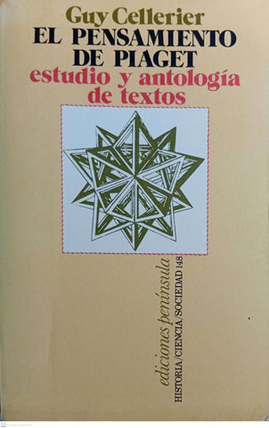 El pensamiento de Piaget. Estudio y antología de textos
