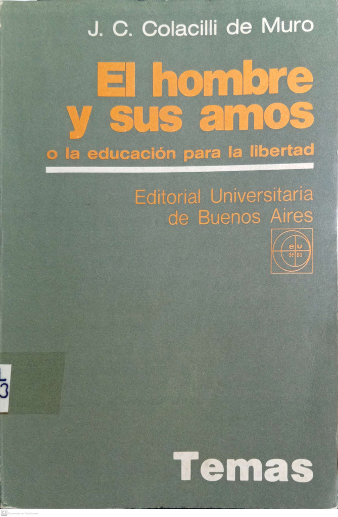 El hombre y sus amos; o La educación para la libertad