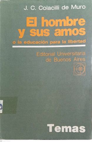 El hombre y sus amos; o La educación para la libertad